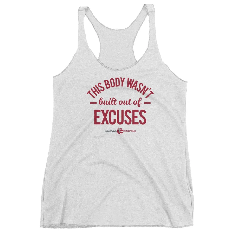 THIS BODY WASN'T BUILT ON EXCUSES Women's Racerback Tank bright tank top