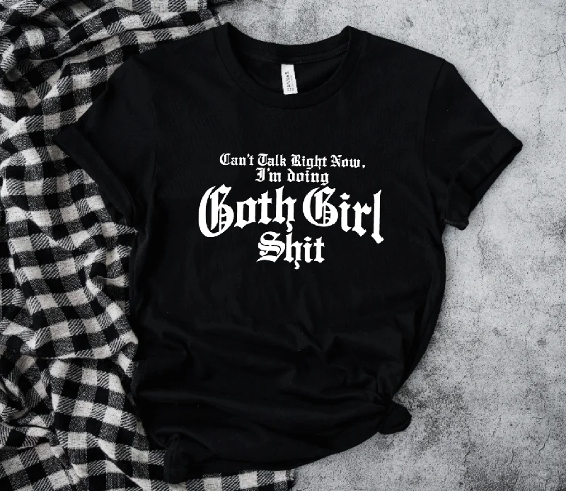 Can't Talk Right Now, I'm Doing Goth Girl Shit T-Shirt Asymmetrical Pockets Print